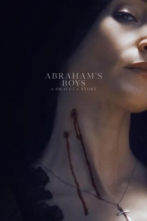 Abraham&#x27;s Boys: A Dracula Story
